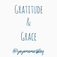 July 2018 Week 3: Gratitude & Grace